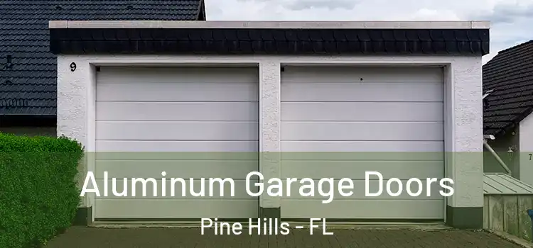  Aluminum Garage Doors Pine Hills - FL