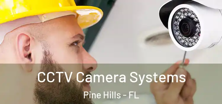  CCTV Camera Systems Pine Hills - FL