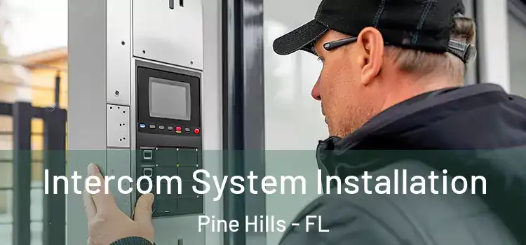 Intercom System Installation Pine Hills - FL
