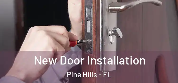  New Door Installation Pine Hills - FL